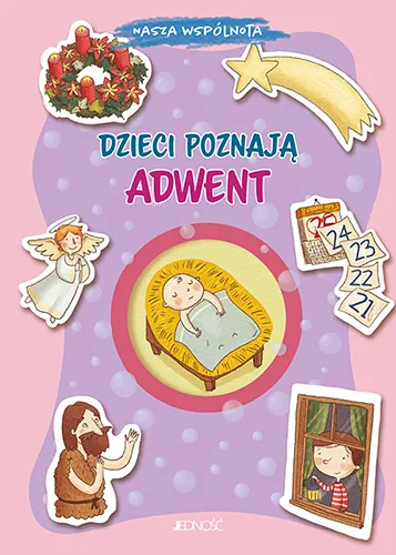 Dzieci poznają Adwent. Nasza wspólnota, Francesca Fabris, Jedność
