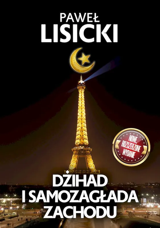 Dżihad i samozagłada Zachodu, Paweł Lisicki, wydanie rozszerzone, Fronda