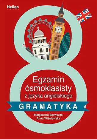 Egzamin ósmoklasisty z języka angielskiego. Gramatyka