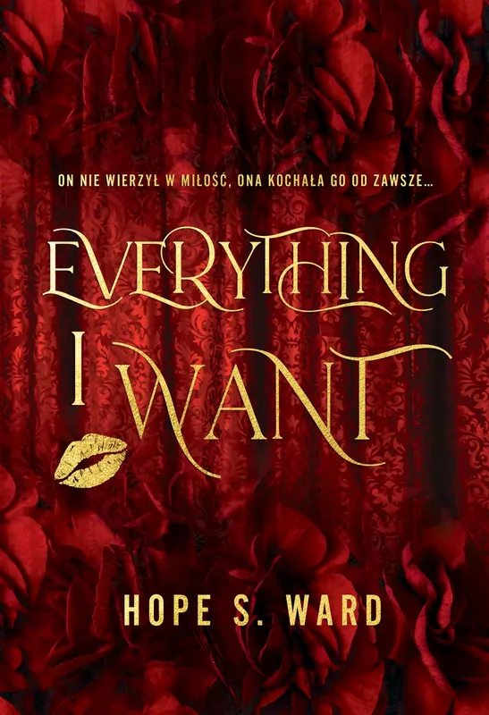 Everything I Want, Hope S. Ward, Wydawnictwo Kreatywne