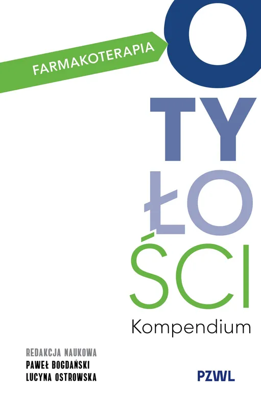 Farmakoterapia otyłości. Kompendium, Paweł Bogdański
