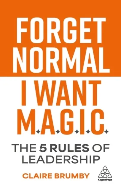 Forget Normal. I Want Magic - Claire Brumby, przywództwo
