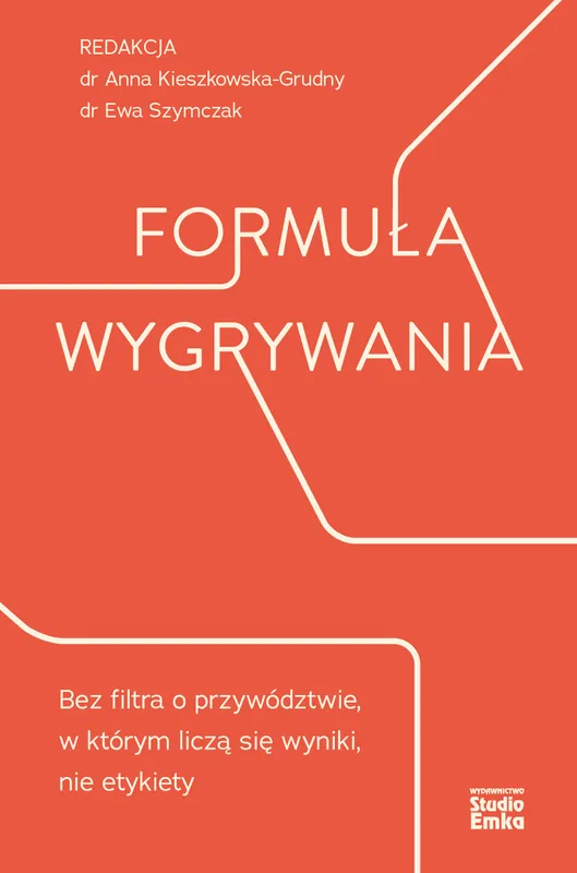 Formuła wygrywania. O przywództwie, Anna Kieszkowska-Grudny