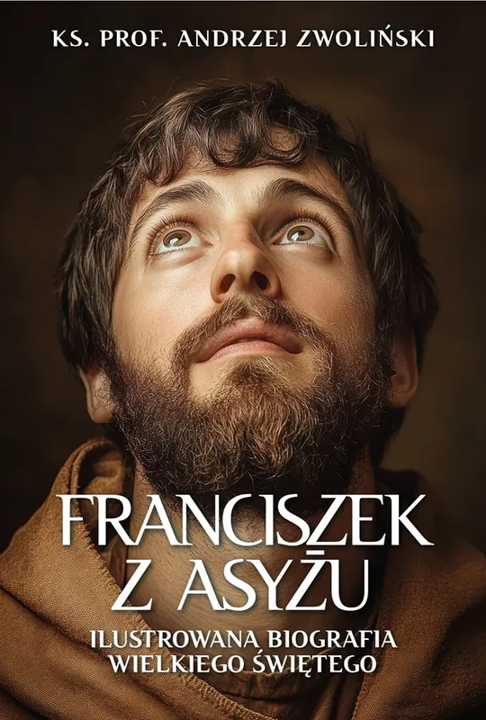 Franciszek z Asyżu, ilustrowana biografia, Andrzej Zwoliński