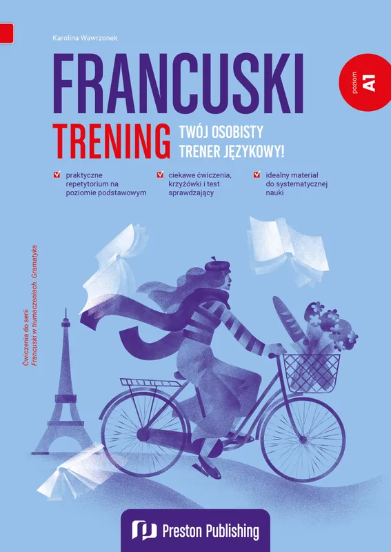 Francuski. Trening A1, ćwiczenia dla początkujących, Karolina Wawrzonek