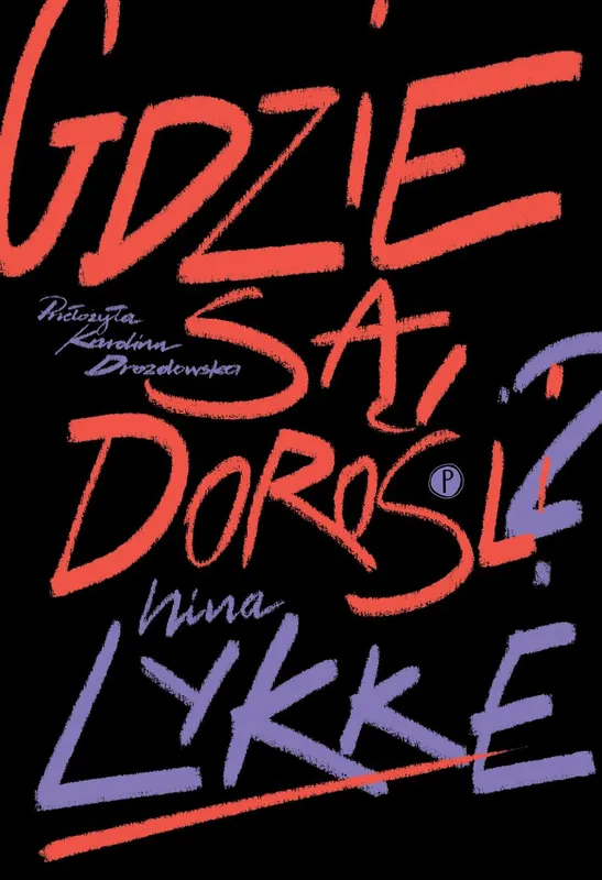 Gdzie są dorośli?, Nina Lykke, powieść