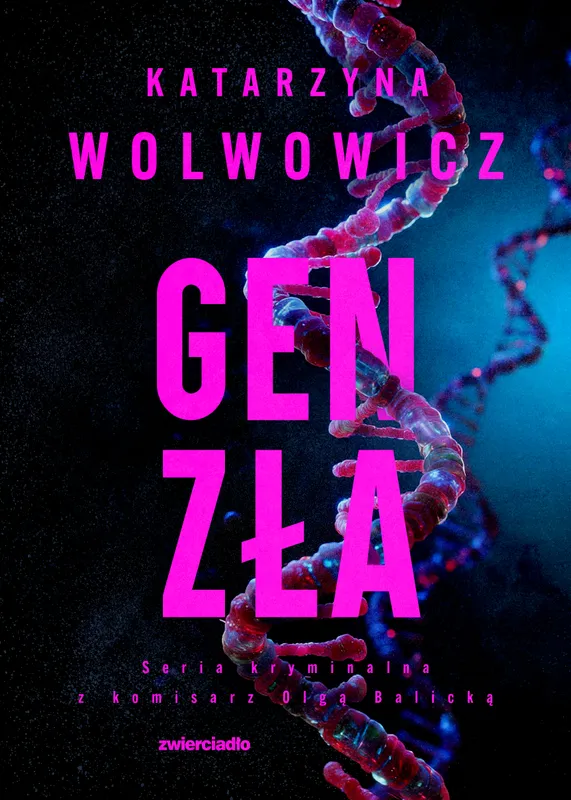Gen zła, seria kryminalna z komisarz Olgą Balicką, tom 11