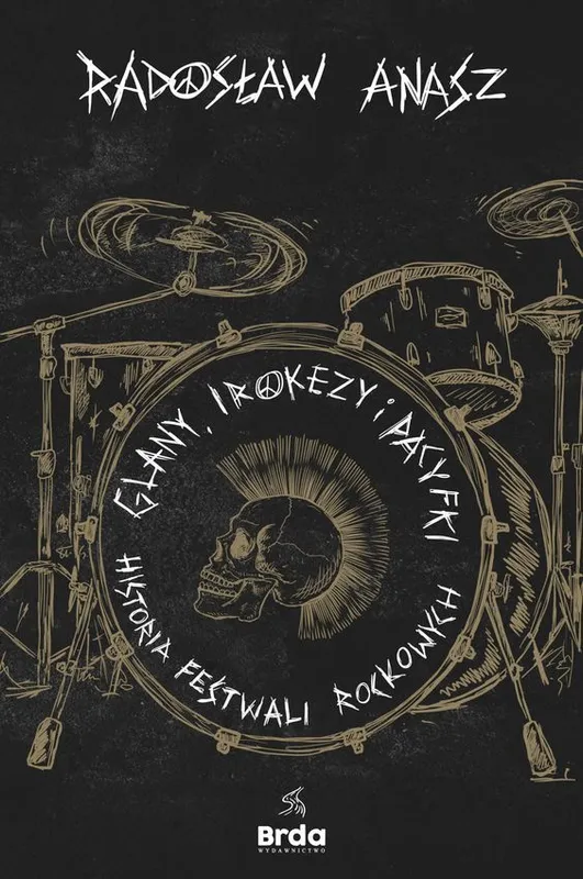 Glany, irokezy, pacyfki, Radosław Anasz, historia rocka