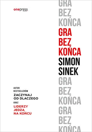 Gra bez końca, Simon Sinek, książka o przywództwie biznesowym
