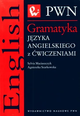 Gramatyka języka angielskiego z ćwiczeniami, Maciaszczyk, PWN