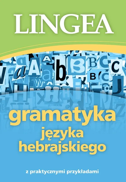 Gramatyka języka hebrajskiego z praktycznymi przykładami, Lingea