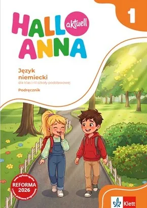 Hallo Anna aktuell 1. Podręcznik do jęz. niemieckiego kl. 1-3