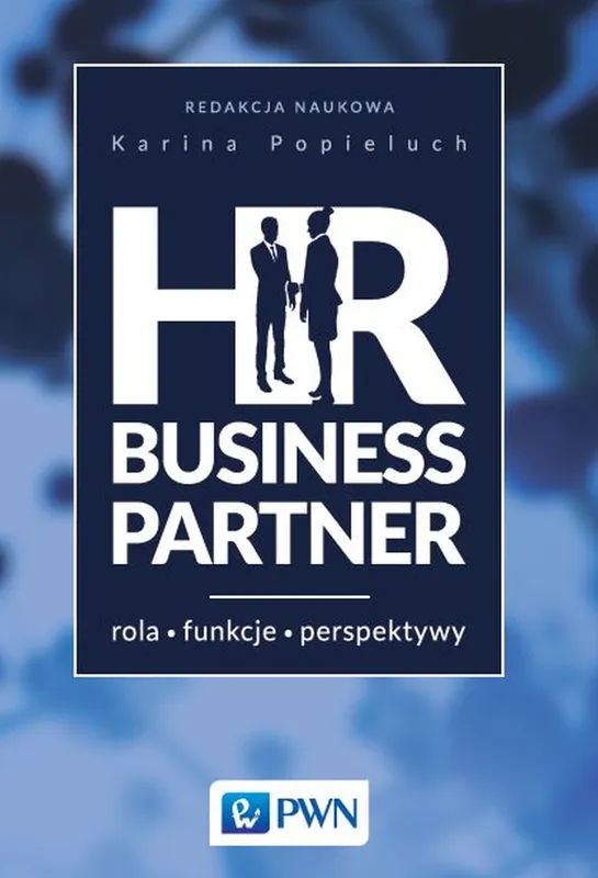 HR Business Partner, rola, funkcje, perspektywy, PWN, zarządzanie