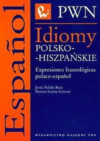 Idiomy polsko-hiszpańskie, słownik idiomów PWN, Jesus Ruiz