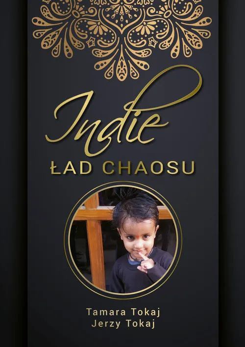 Indie. Ład chaosu, Tamara Tokaj. Literatura podróżnicza, Bernardinum