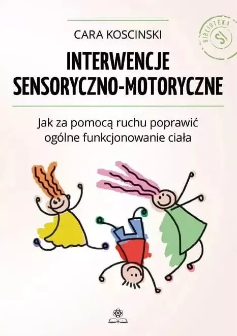 Interwencje sensoryczno motoryczne Cara Koscinski
