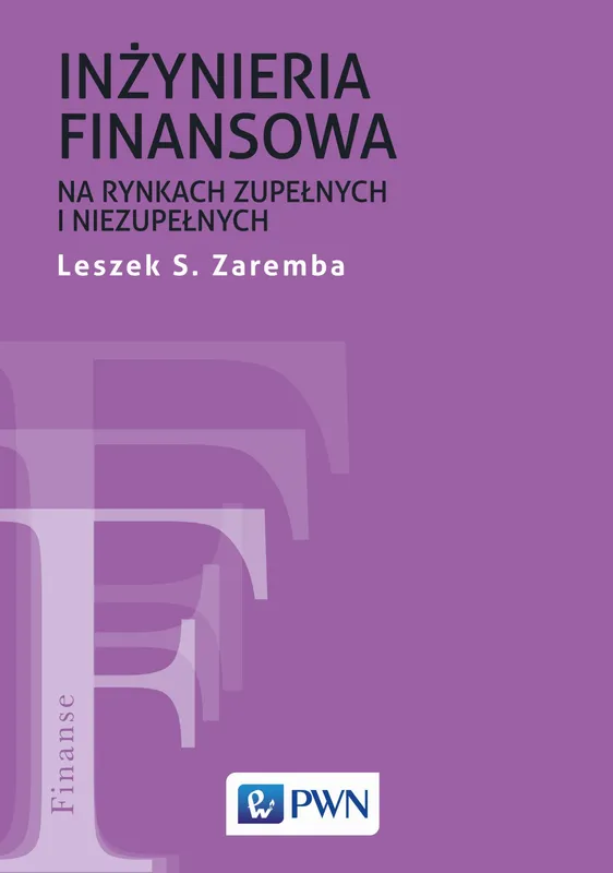 Inżyniera finansowa na rynkach zupełnych i niezupełnych, PWN