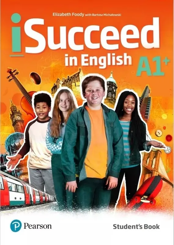 iSucceed in English A1+ Student's Book, Pearson