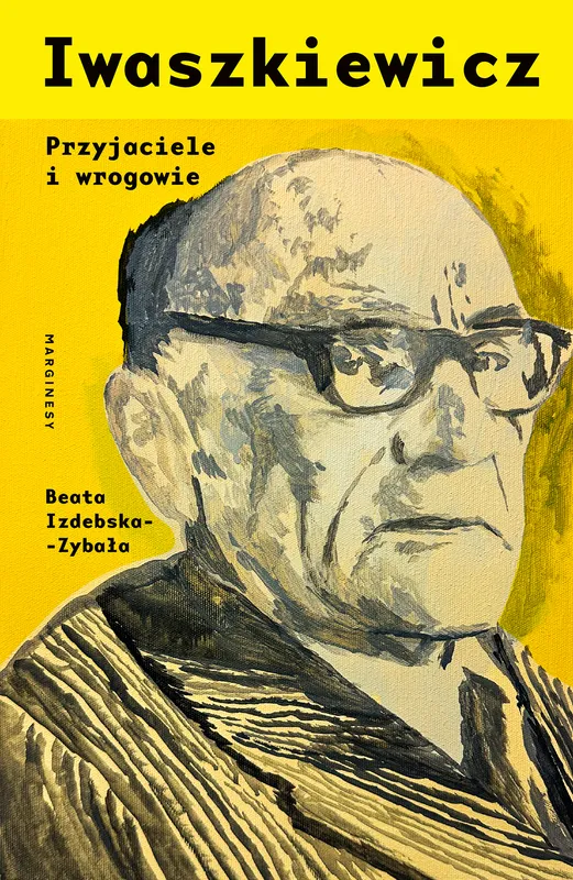 Iwaszkiewicz. Przyjaciele i wrogowie, Beata Izdebska-Zybała