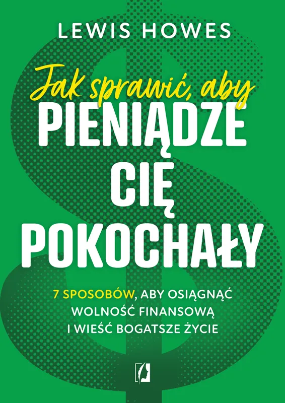 Jak sprawić, aby pieniądze cię pokochały, Lewis Howes, wyd. kieszonkowe