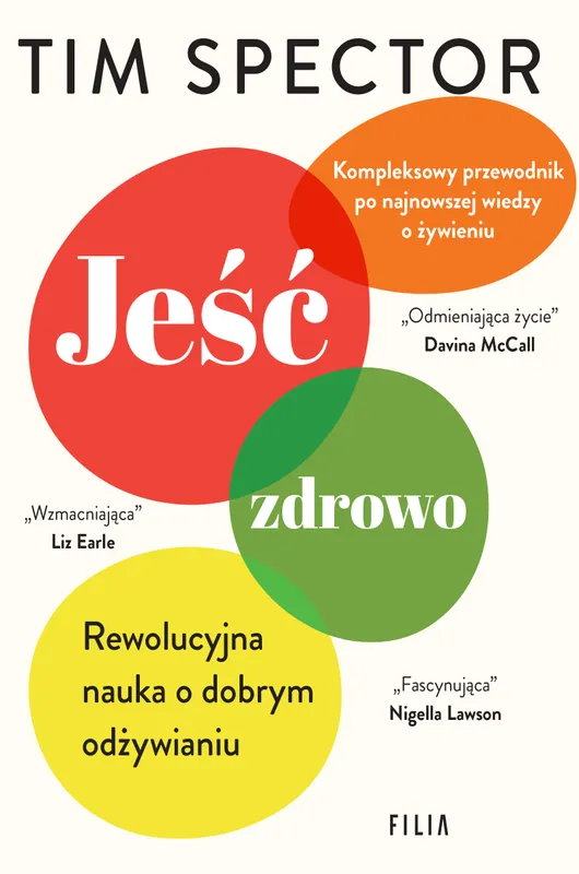 Jeść zdrowo. Rewolucyjna nauka o odżywianiu, Tim Spector, Filia