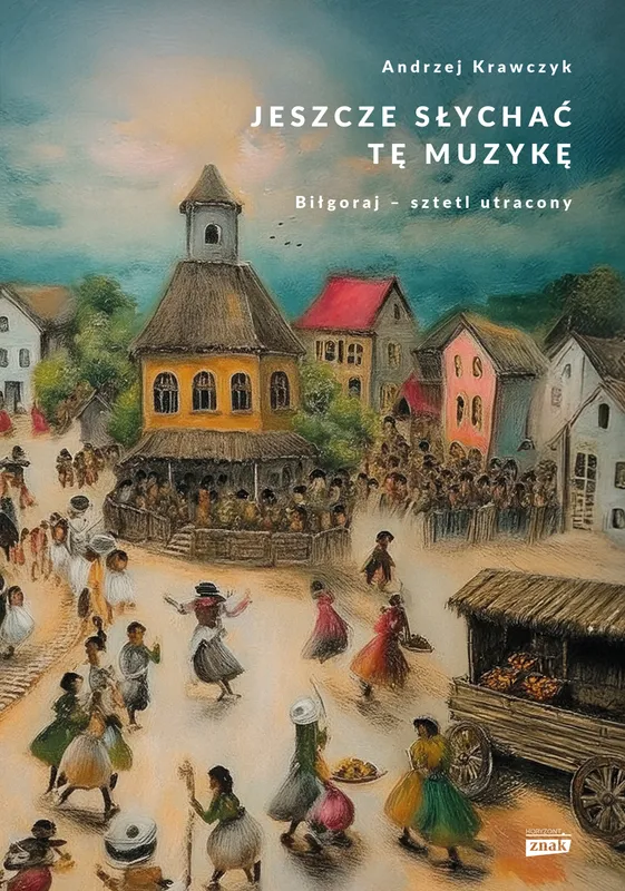 Jeszcze słychać tę muzykę, Biłgoraj, Andrzej Krawczyk