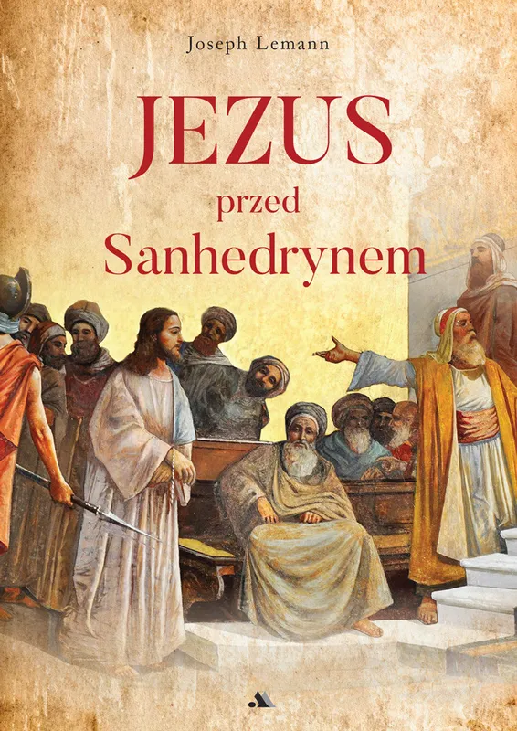 Jezus przed Sanhedrynem - Joseph Lemann, książka religijna