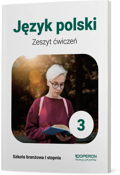 Język polski, zeszyt ćwiczeń 3, szkoła branżowa I stopnia, Operon