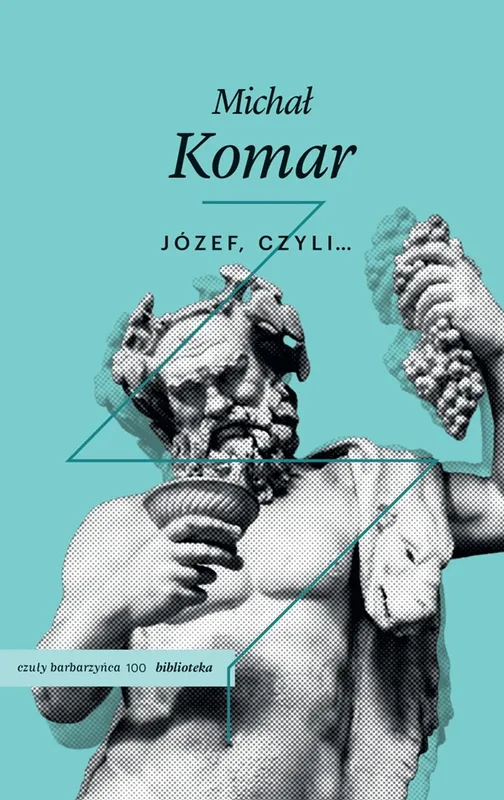 Józef, czyli..., Michał Komar, Biblioteka nr 100, powieść
