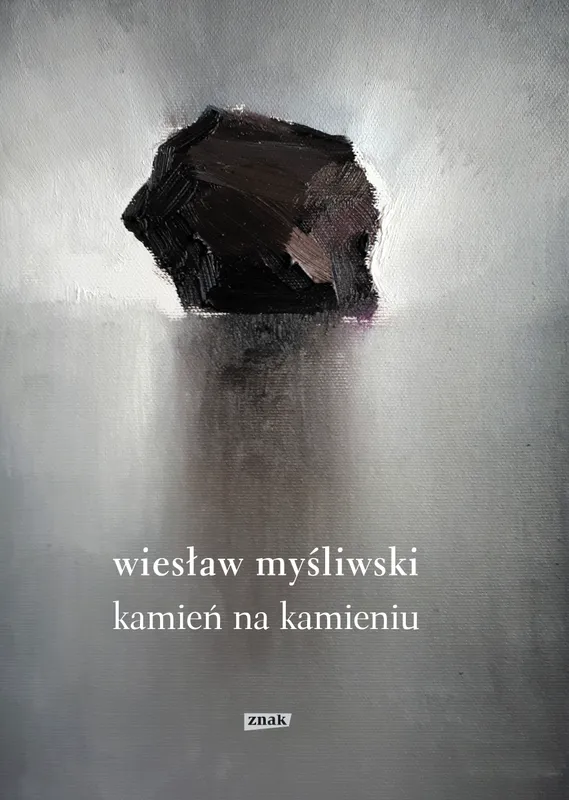 Kamień na kamieniu wyd. 2022, Wiesław Myśliwski, Znak