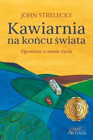 Kawiarnia na końcu świata, John P. Strelecky