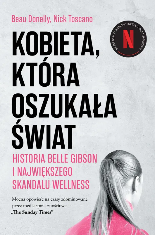 Kobieta, która oszukała świat. Historia Belle Gibson i największego