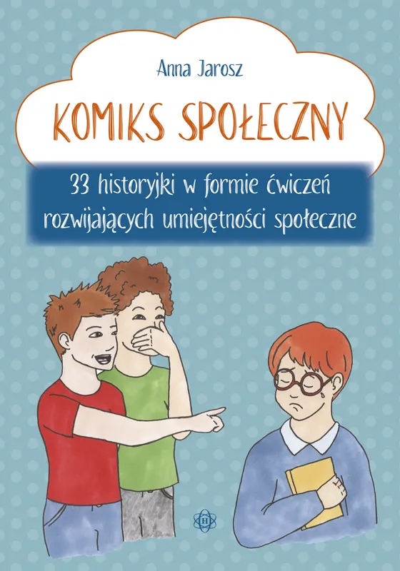 Komiks społeczny. 33 historyjki, umiejętności społeczne
