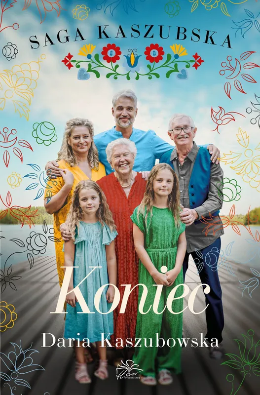 Koniec. Saga kaszubska. Tom 8, Daria Kaszubowska, Wydawnictwo Flow