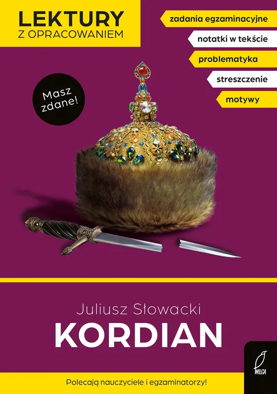 Kordian, Juliusz Słowacki. Lektura szkolna z opracowaniem