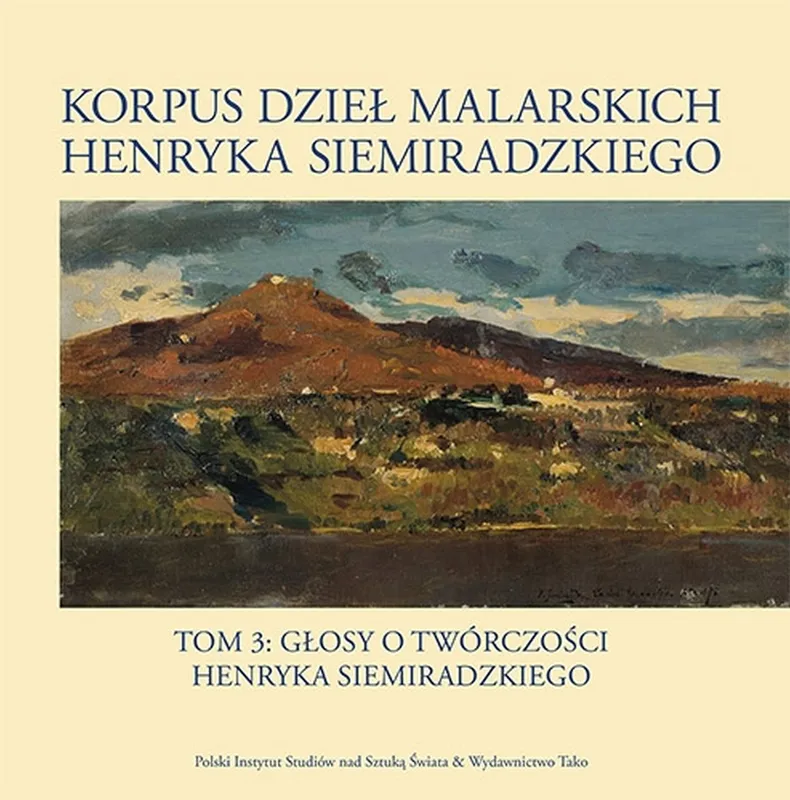 Korpus dzieł Henryka Siemiradzkiego. Głosy, tom 3