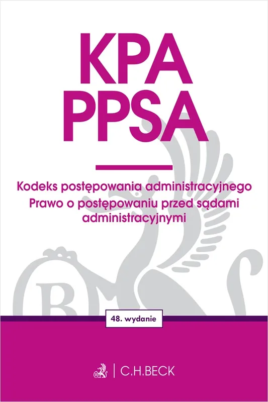KPA. PPSA. Kodeks postępowania administracyjnego, wyd. 48