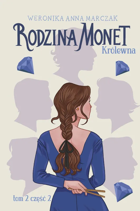 Królewna, Rodzina Monet tom 2 część 2, Weronika Marczak