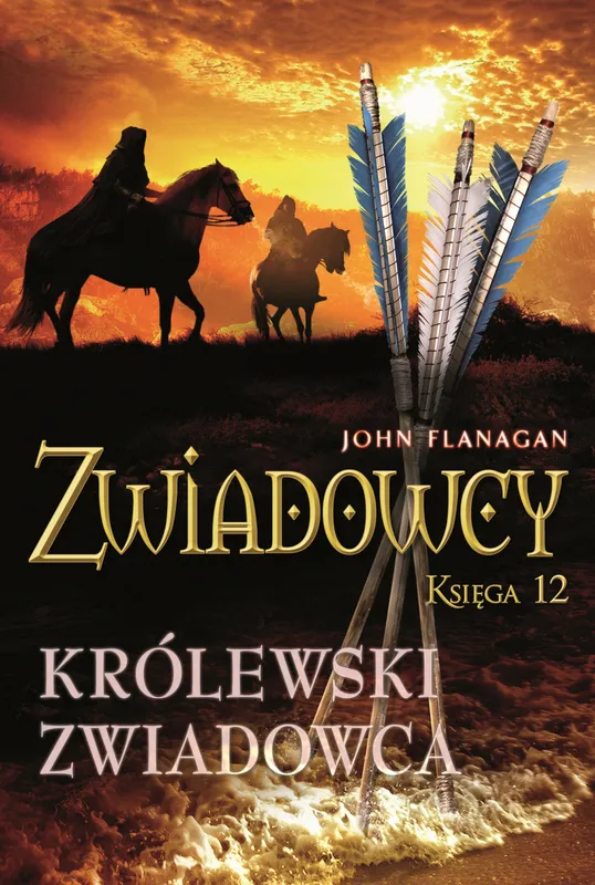 Królewski zwiadowca. Zwiadowcy Tom 12, John Flanagan