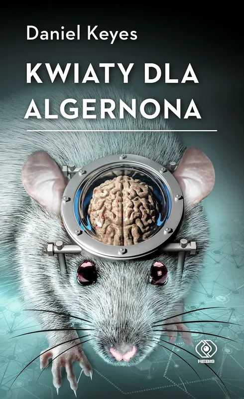 Kwiaty dla Algernona wyd. 2022, Daniel Keyes, klasyka SF