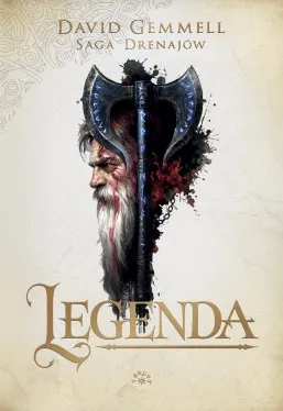 Legenda, Saga Drenajów Tom 1, David Gemmel, oprawa twarda