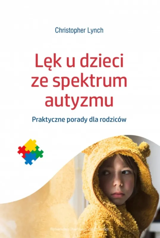 Lek u dzieci ze spektrum autyzmu. Porady dla rodzicow