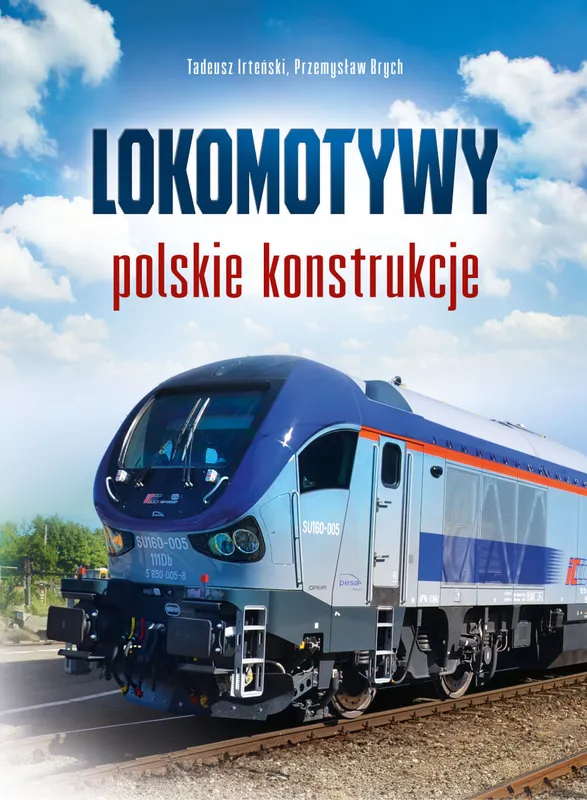 Lokomotywy. Polskie konstrukcje, album SBM Tadeusza Irteńskiego