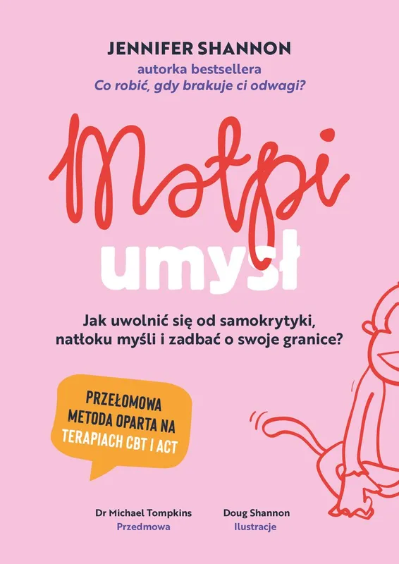 Małpi umysł: jak uwolnić się od samokrytyki