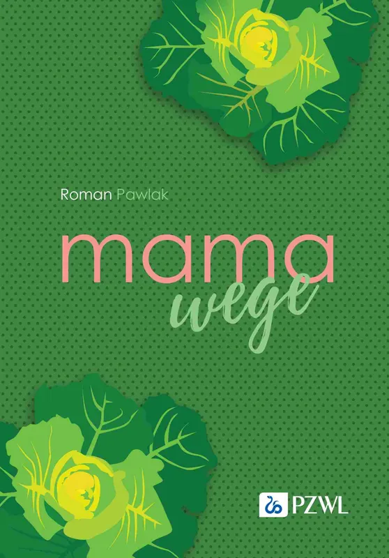 Mama wege, Roman Pawlak, poradnik dietetyczny, PZWL