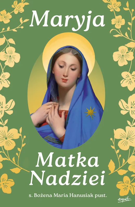 Maryja Matka Nadziei, rozważania na miesiąc maj