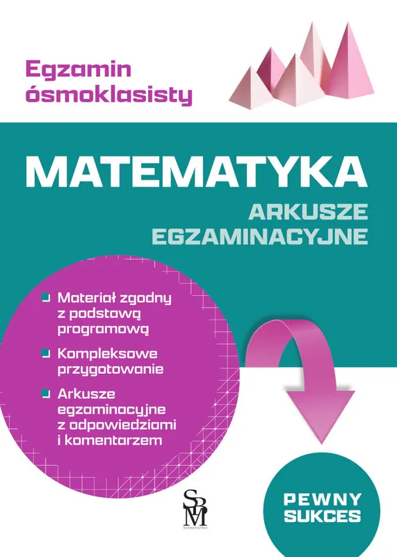 Matematyka. Arkusze egzaminacyjne, Egzamin ósmoklasisty