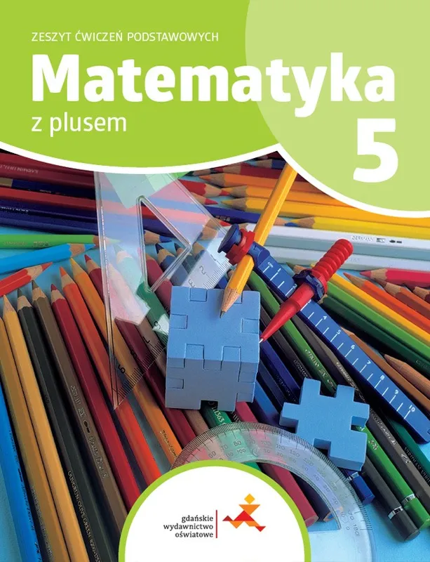 Matematyka z plusem 5. Zeszyt ćwiczeń podstawowych 2024/2025
