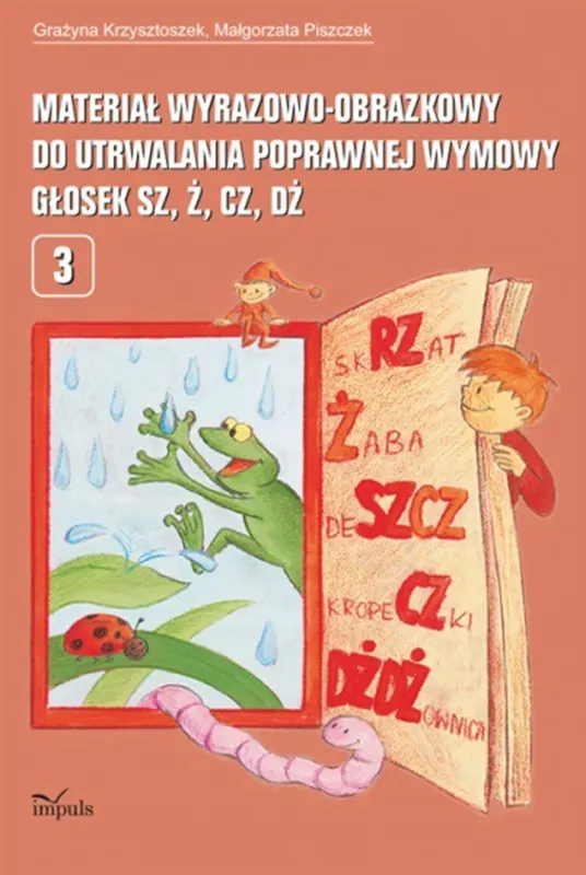 Materiał wyrazowo-obrazkowy do wymowy głosek sz, ż, cz, dż