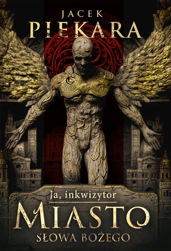 Miasto Słowa Bożego. Cykl Inkwizytorski, Jacek Piekara